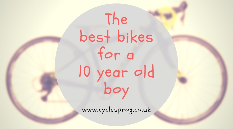 The best bikes for a 10 year old boy