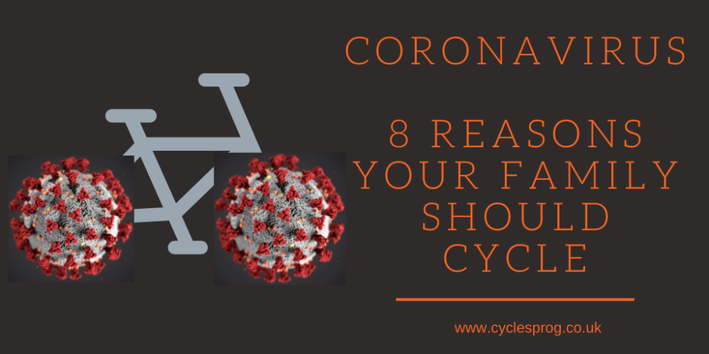 Coronavirus - 8 reasons why your family should cycle