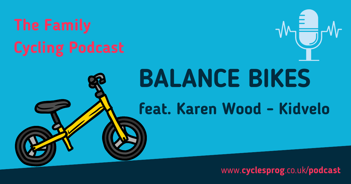 Family Cycling Podcast all about balance bikes